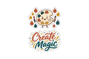 Fototapeta premium Cute Art Palette Character With Create Magic Motivational Lettering Sticker