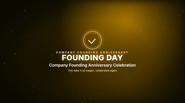 Company Founding Anniversary Celebration, the date it all began, celebrated again, featuring a certificate style badge seal and a star particle motion graphic background for special & civic