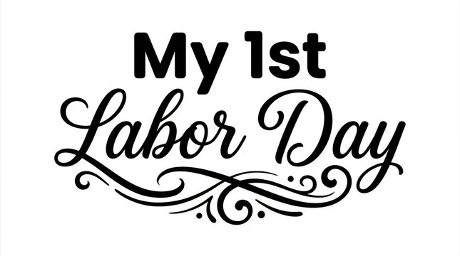 Celebrating a special first labor day with beautiful elegant typography and decorative swirling flourishes design