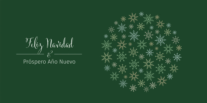Festive Spanish language "Feliz Navidad & Pr&oacute;spero Ano Nuevo" (Merry Christmas & Happy New Year) postcard with different snowflakes on dark green background. Web banner