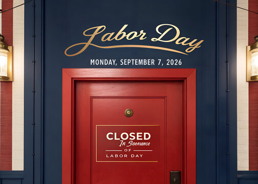 Labor day sign on a red office door with notice that business is closed for the holiday in september