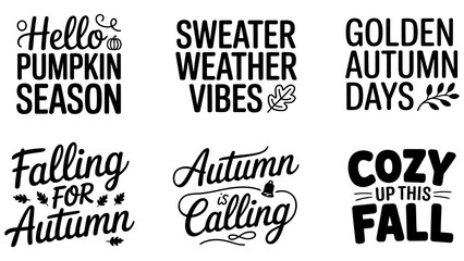 Obraz premium Autumn typography set, 6 fall quotes vector, cozy sweater weather lettering Editable Vector