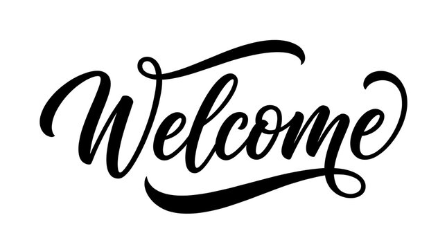 Elegant script typography "welcome" on white background with welcome home, business welcome