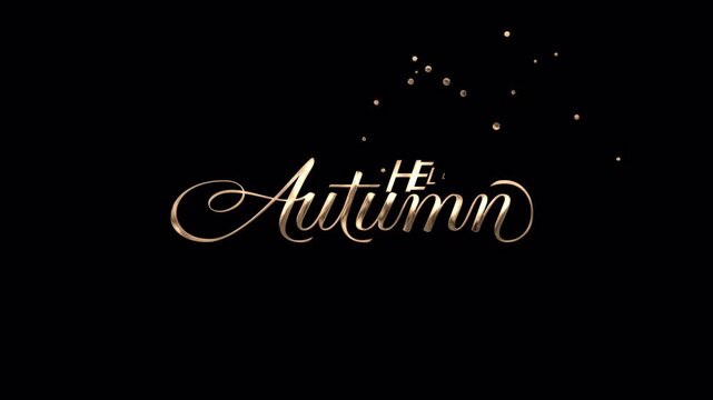 Hello Autumn text animation in gold on a transparent alpha channel background.It is great for autumn greetings, banners, etc.