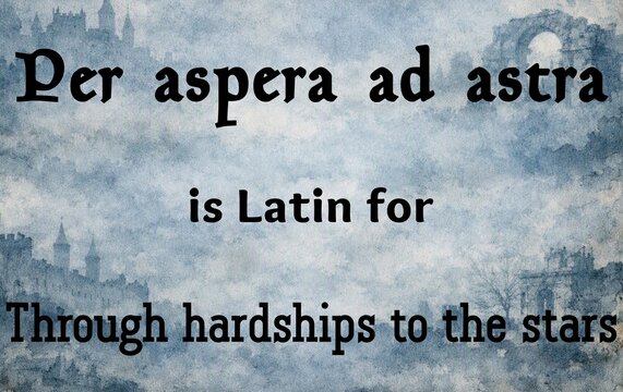 Latin Per Aspera Ad Astra translated Through Hardships To The Stars language education illustration infographic