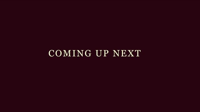 Coming up next text animation on dark maroon 4k background, for broadcast and, presentation television