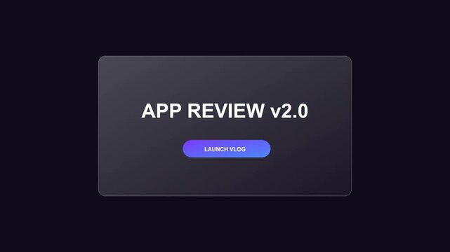 App review v2.0 interface with launch vlog button for digital marketing and tech software presentation animation 4k