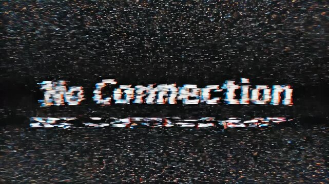 Digital screen glitch overlay revealing a No Connection error text message