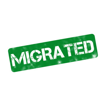 Migrated green rubber stamp on white background, distressed migration icon, grunge transfer stamp for business and data relocation
