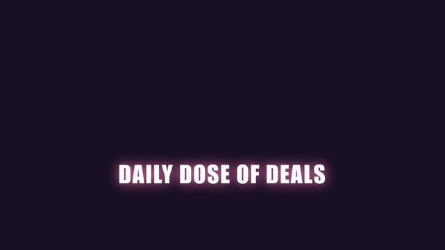 Daily dose of deals neon text animation with minimalist for marketing and e-commerce promotions 4k