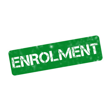 Enrolment green rubber stamp, weathered registration mark on white background, vintage admission and signup seal for education and business