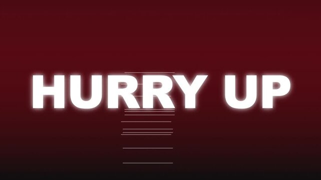 Urgent Hurry Up text with glowing white font on a dark red background for motion graphic design projects