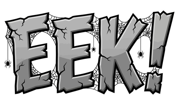 Halloween Eek text sign with spider webs and spiders for spooky holiday party decoration.