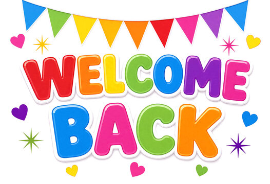 Colorful welcome back sign with vibrant letters and festive decorations perfect for celebrations events and parties