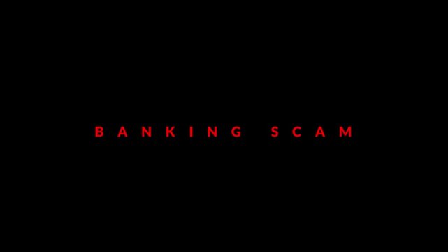 Banking scam warning text displayed in glowing red font over a dark background.