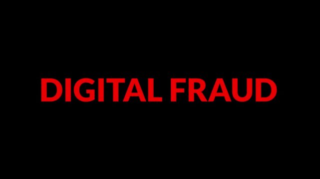 DIGITAL FRAUD