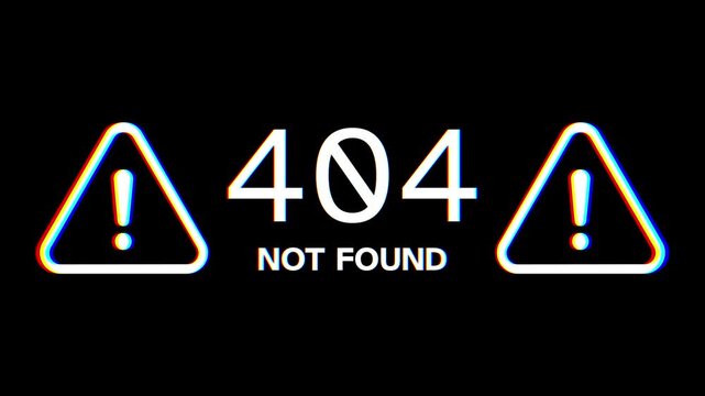 404 Not Found Error Page with Glitch Effect and Warning Symbols on Black Background