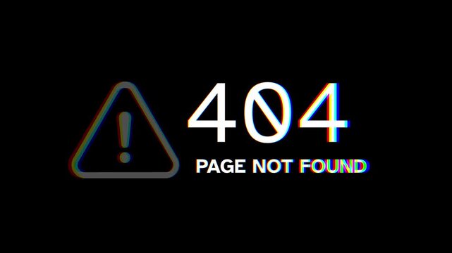Error 404 Page Not Found Glitch Effect on Black Background with Warning Symbol Illustration