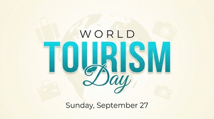 Fototapeta premium World Tourism Day poster with teal text and globe design on white background