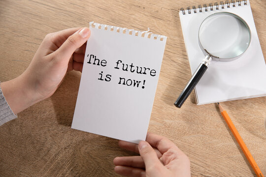 The future is now! text on paper