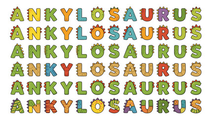 Fototapeta premium Ankylosaurus word in various dinosaur letter designs for educational and creative graphic projects