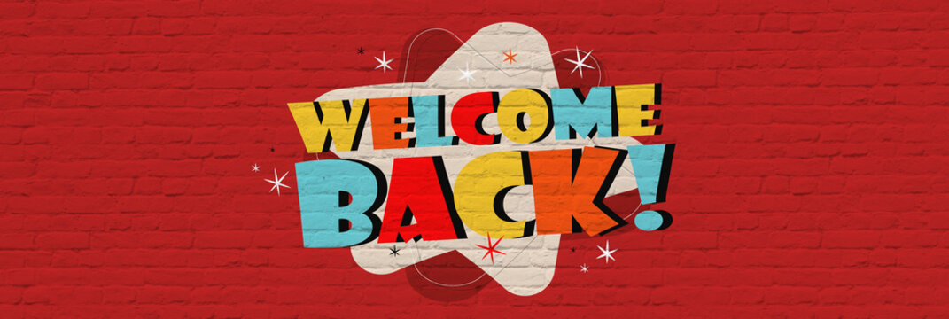 Welcome back !