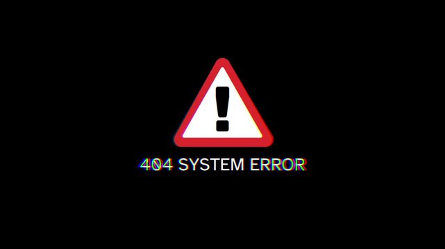 404 System Error Warning Glitchy Text and Exclamation Mark in Triangle, Digital Breakdown Concept