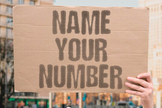 "Name Your Number" Be specific, not cute, with the figure. SALARY NEGOTIATION. PAY RAISE. COMPENSATION TALK. JOB OFFER. WAGE HIRING.