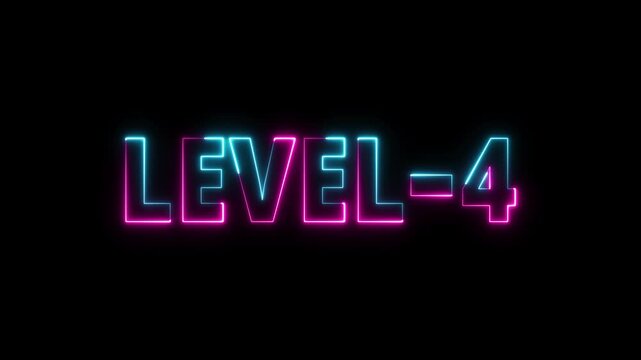 Level-4 neon bright text font, colorful motion animation. Glowing neon text Level 4 icon animation. Level four message. Game displaying level 4. Futuristic Neon Level 4. Neon level 4 up sign.