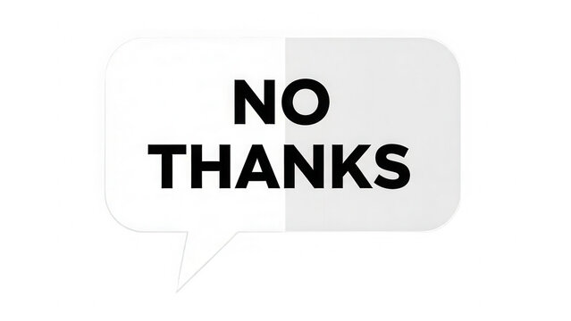 No thanks text inside a speech bubble icon isolated on transparent background