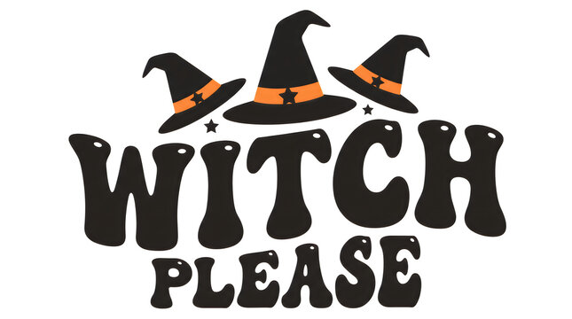 Witch Please Halloween Cutting File SVG with Twin Witch Hats