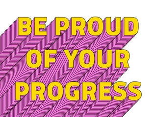 Fototapeta premium Png Be proud of your progress layered typography retro word