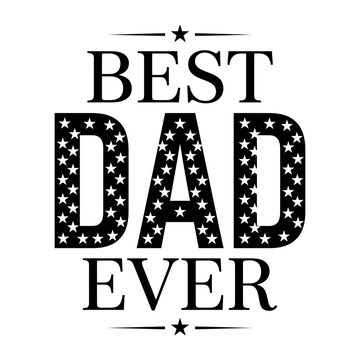 Best Dad Ever typography design with star pattern for Father's Day greeting card print
