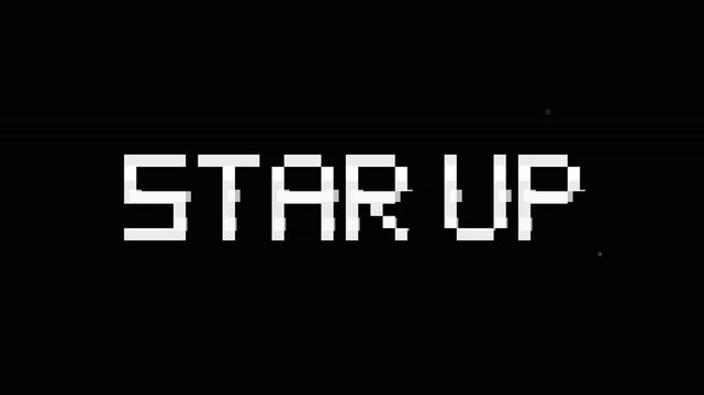 Retro Pixel Art STAR UP Text Animation, Vintage 8-bit Video Game Style Typography, Glitchy White Digital Lettering on black background, tech, business, launch, beginning, screen, display, electronic.