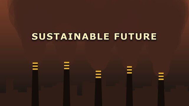 Sustainable future text animation with industrial factory chimneys and smoke
