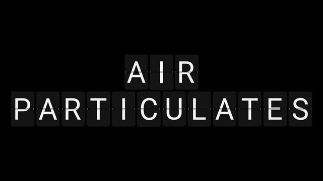 Split-Flap Blank to AIR PARTICULATES Environmental Display Animation on Black Background