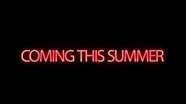 Red glowing neon text reading coming this summer glows against a solid black background.