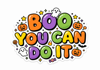 Fototapeta premium Boo You Can Do It Halloween Motivational Typography with Cute Spooky Elements