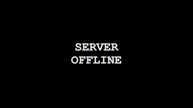 Server offline notification text message displayed on a black background