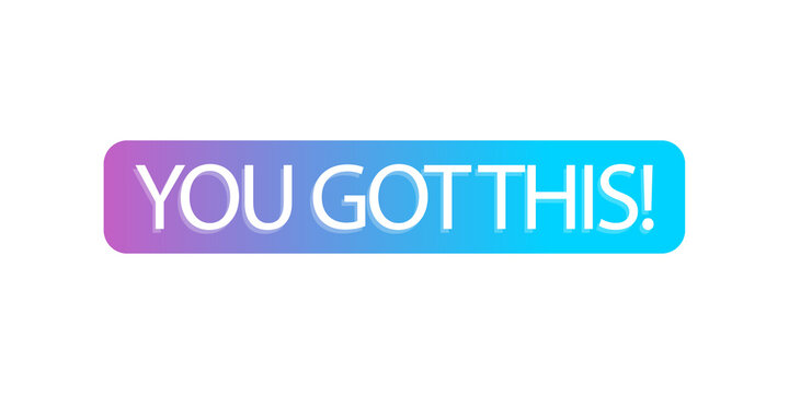 You got this motivational quote text with a purple and blue gradient button design