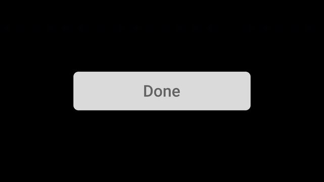 Animated User Interface Button Transition From Continue To Done On Black Background.