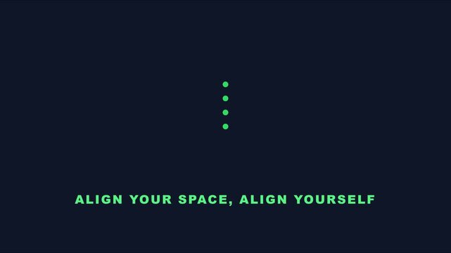 Align your space, align yourself: minimalist motion animation with green dots and motivational typography for wellness and productivity 4k