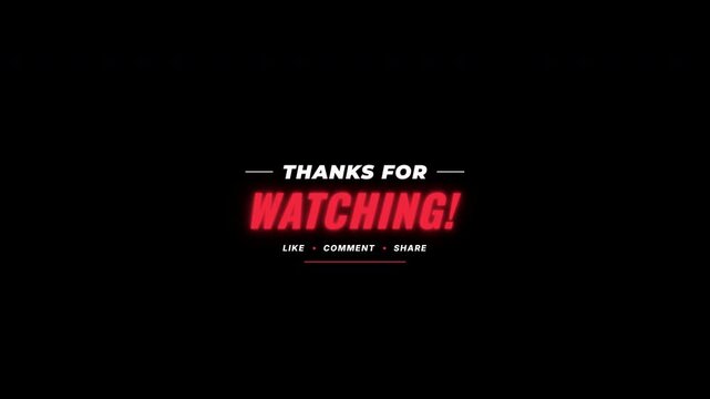 Thanks for watching animation, red neon text, social media ending