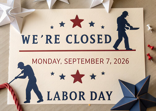 We are closed sign for labor day on monday september 7 2026 with worker silhouettes and stars