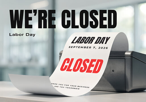 We are closed sign for labor day printed from a printer on a white background