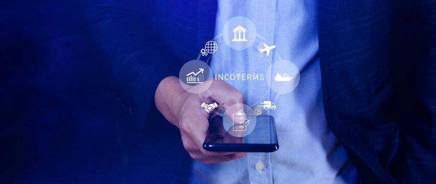 INCOTERMS business concept. Businessman touching virtual INCOTERMS international trade terms on smartphone, logistics concept. global supply chain management. not ai
