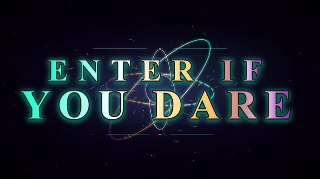 Animated Title Sequence Enter If You Dare with Glowing Neon Text and Orbital Rings