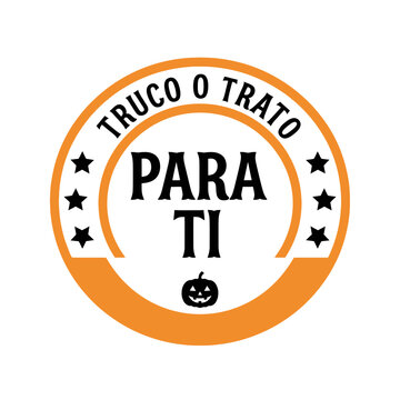Etiqueta de Halloween con el texto Truco o Trato para ti. Dise&ntilde;o circular de calabaza, estrellas y tipograf&iacute;a negra en color naranja para venta de dulces. editable svg