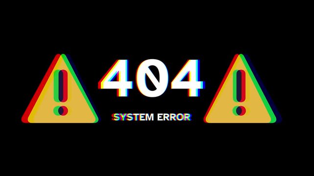 404 System Error Page Not Found Glitch Effect with Warning Signs on Black Background