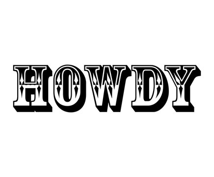 Howdy svg cut file. Isolated vector illustration.